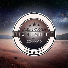 JASON PARKER FEAT. JOHNNY D - NIGHTSHIFT